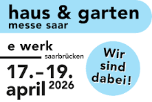 HAUS & GARTEN MESSE SAAR 2026 – DEIN ZUHAUSE. DEIN PROJEKT. DEINE MESSE.